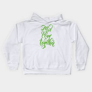 Let's Play Together Coloured Kids Hoodie